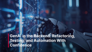 GenAI in the Backend_ Refactoring, Testing, and Automation With Confidence