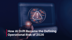Blog_Post_-_How_AI_Drift_Became_the_Defining_Operational_Risk_of_2026_optimized_1500
