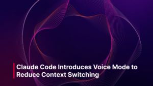 Claude Code Voice Mode To Reduce Context Switching