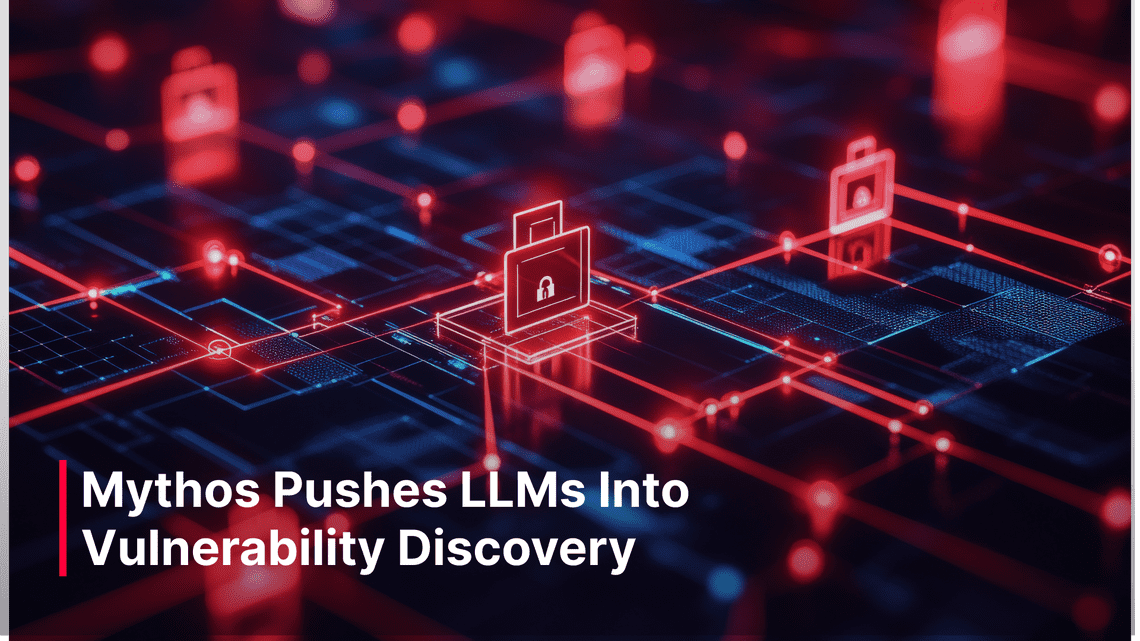 Mythos Pushes LLMs Into Vulnerability Discovery | Bytex Technologies