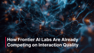 How Frontier AI Labs Are Already Competing on Interaction Quality